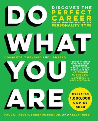 Do What You Are: Discover the Perfect Career for You Through the Secrets of Personality Type by Tieger, Paul D.