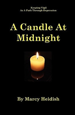 A Candle at Midnight by Heidish, Marcy