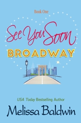 See You Soon Broadway by Traynor, Susan