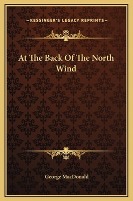 At the Back of the North Wind by MacDonald, George