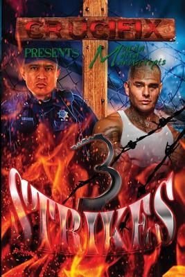 3 strikes by Crucifix, Crucifix