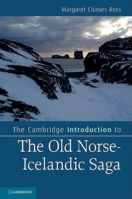 The Cambridge Introduction to the Old Norse-Icelandic Saga by Clunies Ross, Margaret