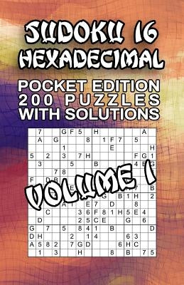 Sudoku 16 Hexadecimal: 200 Puzzles with Solutions by Press, Puzzle Barn