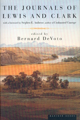The Journals of Lewis and Clark by Devoto, Bernard