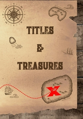 Titles and Treasures by Houser, J.