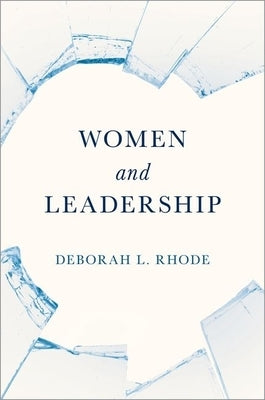 Women and Leadership by Rhode, Deborah L.