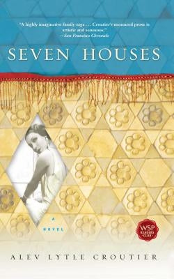 Seven Houses by Croutier, Alev Lytle