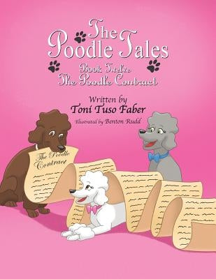 The Poodle Tales: Book Twelve: The Poodle Contract by Faber, Toni Tuso