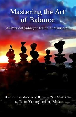 Mastering the Art of Balance by Youngholm, Tom