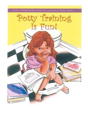 Potty Training Is Fun! by Strout, Debra