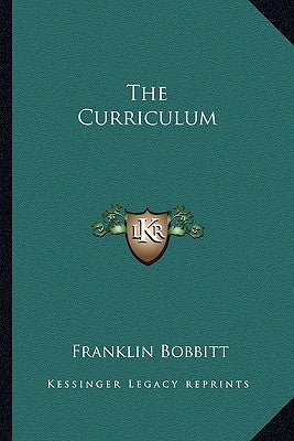 The Curriculum by Bobbitt, Franklin