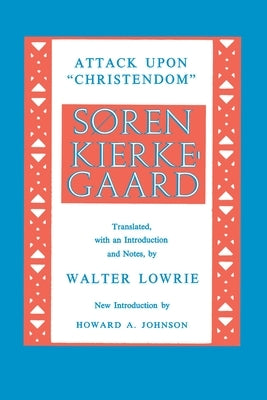 Attack Upon Christendom by Kierkegaard, S&#248;ren