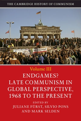 The Cambridge History of Communism by Fürst, Juliane