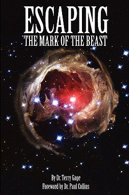 Escaping the Mark of the Beast by Gage, Terry