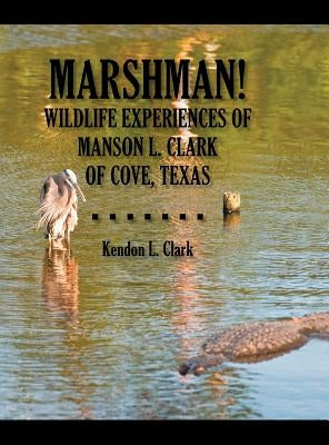 Marshman! by Clark, Kendon L.