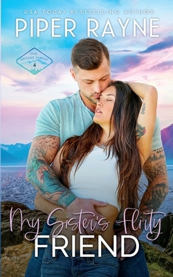 My Sister's Flirty Friend by Rayne, Piper