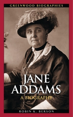 Jane Addams: A Biography by Berson, Robin Kadison