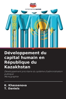 Développement du capital humain en République du Kazakhstan by Khassenova, K.