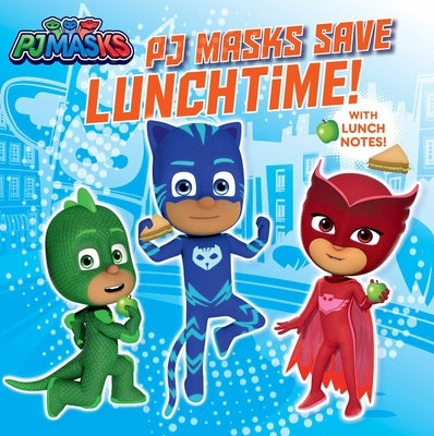 Pj Masks Save Lunchtime! by Gallo, Tina