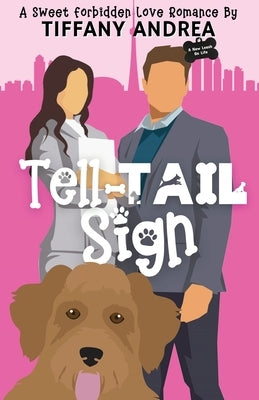 Tell-Tail Sign: A Sweet Forbidden Love Romance by Andrea, Tiffany