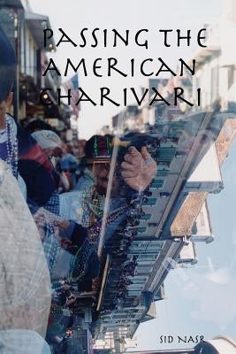 Passing The American Charivari by Nasr, Sid