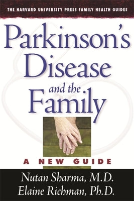 Parkinson's Disease and the Family: A New Guide by Sharma, Nutan