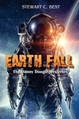 Earth Fall: The Danny Doogle Mysteries - Volume One by Carlson, Teresa