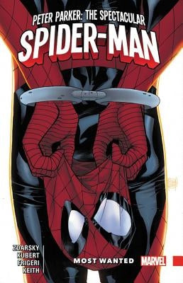 Peter Parker: The Spectacular Spider-Man Vol. 2: Most Wanted by Zdarsky, Chip