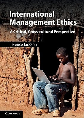 International Management Ethics by Jackson, Terence