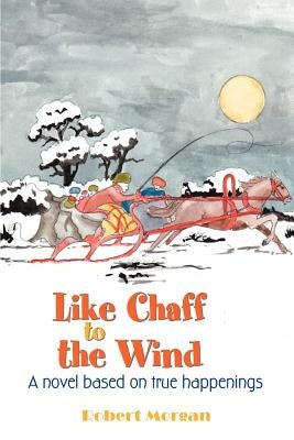 Like Chaff to the Wind by Morgan, Robert