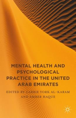 Mental Health and Psychological Practice in the United Arab Emirates by York Al-Karam, Carrie
