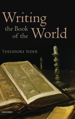 Writing the Book of the World by Sider, Theodore