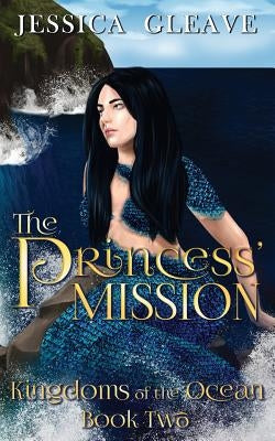 The Princess' Mission by Gleave, Jessica