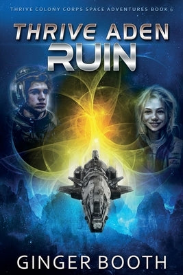 Thrive Aden Ruin by Booth, Ginger