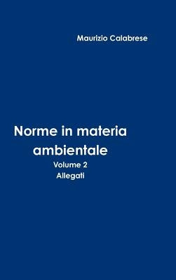 Norme in materia ambientale - Volume 2 by Calabrese, Maurizio