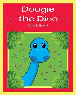 Dougie the Dino by Hulford, Michelle