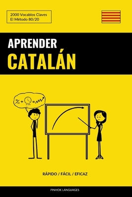 Aprender Catalán - Rápido / Fácil / Eficaz: 2000 Vocablos Claves by Languages, Pinhok