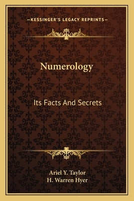 Numerology: Its Facts and Secrets by Taylor, Ariel y.