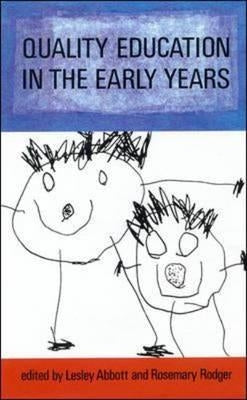 Quality Education in the Early Years by Abbott, Lesley