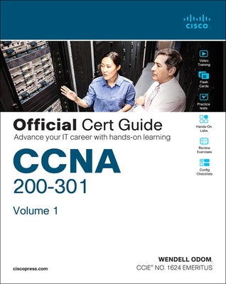CCNA 200-301 Official Cert Guide, Volume 1 by Odom, Wendell