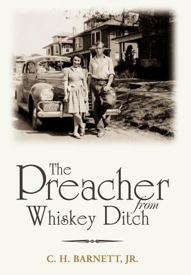 The Preacher from Whiskey Ditch by Barnett, Clarence H.