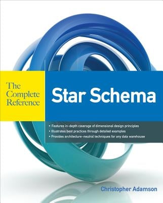 Star Schema the Complete Reference by Adamson, Christopher