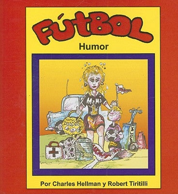 Futbol Humor by Tiritilli, Robert A.