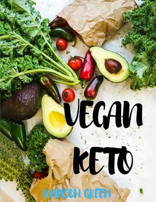 Vegan Keto by Green, Madison
