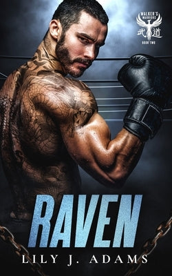 Raven (Walker's Warriors MC Romance Series, Book 2) by Adams, Lily J.