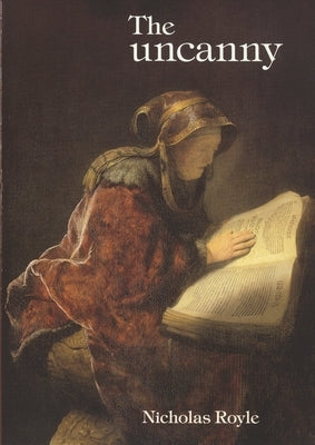 The Uncanny by Royle, Nicholas