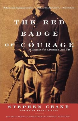 The Red Badge of Courage: An Episode of the American Civil War by Crane, Stephen