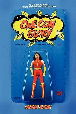 One Con Glory by Kuhn, Sarah