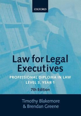 Law for Legal Executives: Professional Diploma in Law. Level 3, Year. 1 by Blakemore, Timothy