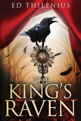 The King's Raven by Thilenius, Ed